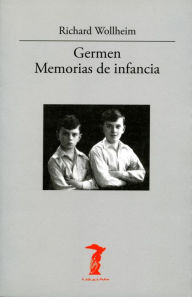 Title: Germen. Memorias de infancia, Author: Richard Wollheim
