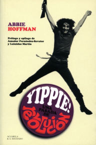 Title: Yippie! Una pasada de revolución, Author: Abbie Hoffman