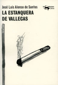 Title: La estanquera de Vallecas, Author: José Luis Alonso de Santos