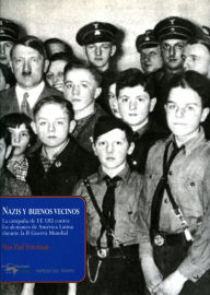 Title: Nazis y buenos vecinos: La campaña de EE UU contra los alemanes de América Latina durante la II Guerra Mundial, Author: Max Paul Friedman
