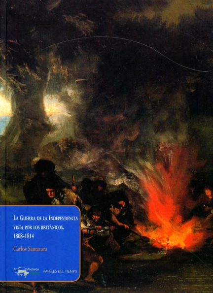 La Guerra de la Independencia vista por los británicos. 1808-1814