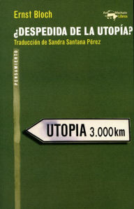 Title: ¿Despedida de la utopía?, Author: Ernst Bloch