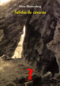 Title: Salidas de caverna, Author: Hans Blumenberg