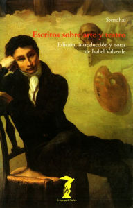Title: Escritos sobre arte y teatro, Author: Stendhal