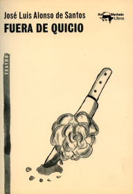 Title: Fuera de quicio, Author: José Luis Alonso de Santos