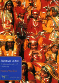 Title: Historia de la India: De la independencia de 1947 a nuestros días, Author: Francesco d'Orazi Flavoni