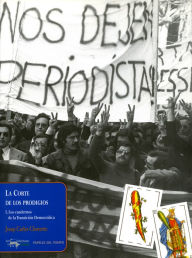 Title: La Corte de los prodigios: Los cuadernos de la Transición Democrática, Author: Josep Carles Clemente