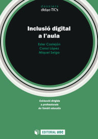 Title: Inclusió digital a l'aula, Author: Ester Castejón Coronado