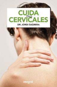 Title: Cuida tus cervicales, Author: Jordi Sagrera Ferrandiz