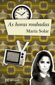 Title: As horas roubadas, Author: María Solar