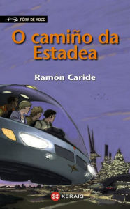 Title: O camiño da Estadea: O regreso de Sheila e Said, Author: Ramón Caride