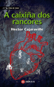 Title: A caixiña dos rancores: Vidas cruzadas, Author: Héctor Cajaraville