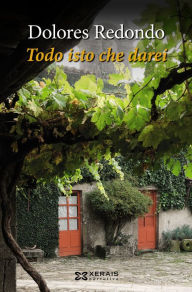 Title: Todo isto che darei, Author: Dolores Redondo