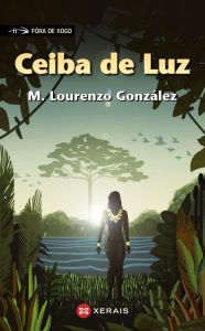 Title: Ceiba de Luz, Author: Manuel Lourenzo González