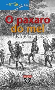 Title: O paxaro do mel, Author: Adolfo Caamaño