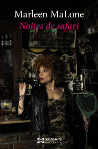 Title: Noites de safari: Manual sobre amantes desorientados, Author: Marleen MaLone