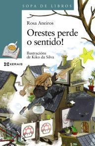 Title: Orestes perde o sentido!, Author: Rosa Aneiros