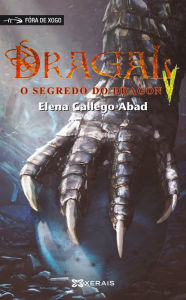 Title: Dragal V: O segredo do dragón, Author: Elena Gallego Abad