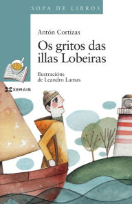 Title: Os gritos das illas Lobeiras, Author: Antón Cortizas