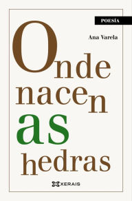 Title: Onde nacen as hedras, Author: Ana Varela
