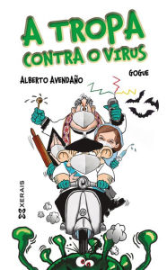 Title: A tropa contra o virus, Author: Alberto Avendaño