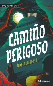 Title: Camiño perigoso, Author: Ánxela Loureiro