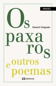 Title: Os paxaros e outros poemas, Author: Daniel Salgado