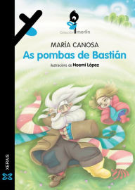 Title: As pombas de Bastián, Author: María Canosa