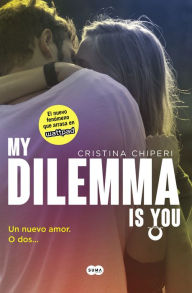 Title: My Dilemma Is You. Un Nuevo Amor. O Dos... (Serie My Dilemma Is You 1), Author: Scotty Smith