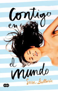 Title: Contigo en el mundo, Author: Sara Ballarín