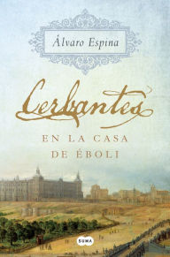 Title: Cerbantes en la casa de Éboli, Author: Dave Carmichael