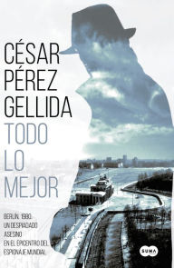 Title: Todo lo mejor, Author: César Pérez Gellida
