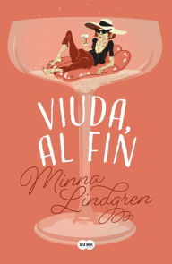 Title: Viuda, al fin, Author: Minna Lindgren