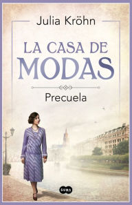 Title: La casa de modas - PRECUELA, Author: Julia Kröhn