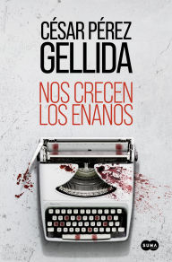Title: Nos crecen los enanos, Author: César Pérez Gellida