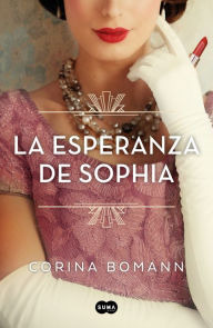 Title: La esperanza de Sophia / Sophia's Hope, Author: CORINA BOMANN