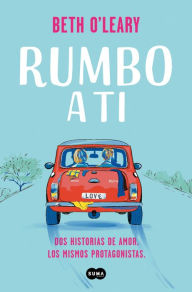 Spanish textbook pdf download Rumbo a ti / The Road Trip  9788491296409 by Beth O'Leary English version