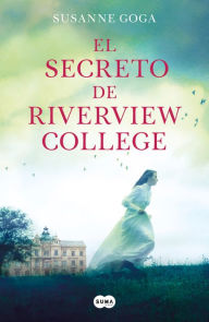 Title: El secreto de Riverview College / The Secret of Riverview College, Author: Susanne Goga