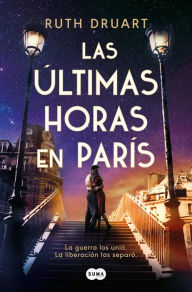 Title: Las últimas horas en París, Author: Ruth Druart