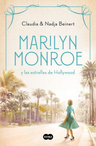 Title: Marilyn Monroe y las estrellas de Hollywood / Marilyn Monroe and the Hollywood S tars, Author: Nadja Beinert