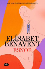 Title: Esnob / Snob, Author: Elísabet Benavent
