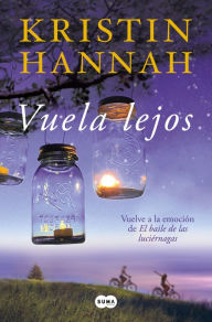 Title: Vuela lejos, Author: Kristin Hannah