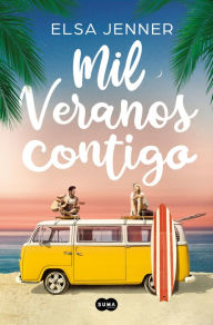 Title: Mil veranos contigo / A Thousand Summers with You, Author: Elsa Jenner