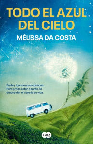 Title: Todo el azul del cielo / All the Blue in the Sky, Author: MÉLISSA DA COSTA
