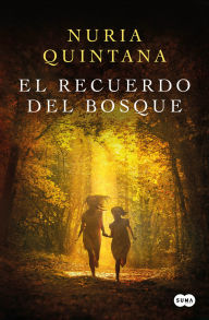 Amazon kindle download books to computer El recuerdo del bosque/ Memories from the Forest DJVU iBook (English literature) by Nuria Quintana 9788491297895