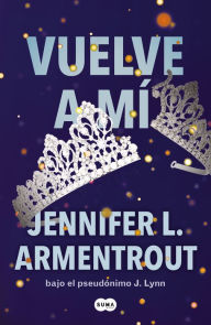 Title: Vuelve a mí (Te esperaré 3), Author: Jennifer L. Armentrout