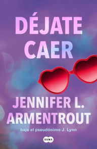 Title: Déjate caer / Fall with me, Author: Jennifer L. Armentrout