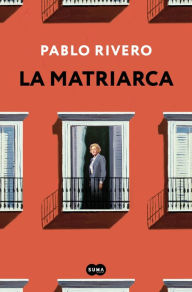 Title: La matriarca, Author: Pablo Rivero