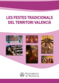 Title: Les festes tradicionals del territori valencià, Author: AAVV