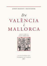 Title: De València i Mallorca: Escrits seleccionats, Author: Josep Massot i Muntaner